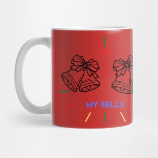 Ring my Bells, Bells, Bells Mug